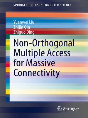 cover image of Non-Orthogonal Multiple Access for Massive Connectivity